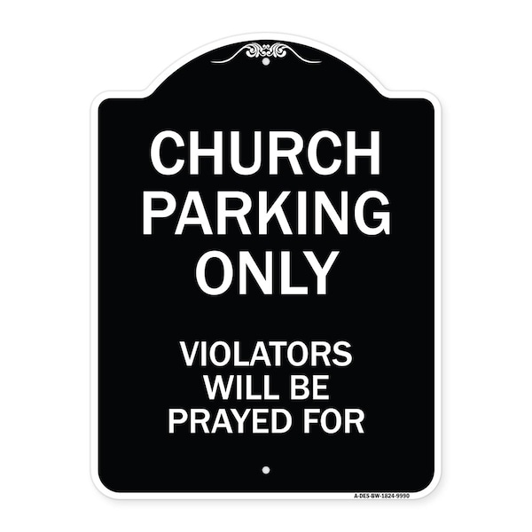 Designer Series-Church Parking Only Violators Will Be Prayed For, 24" x 18", BW-1824-9990